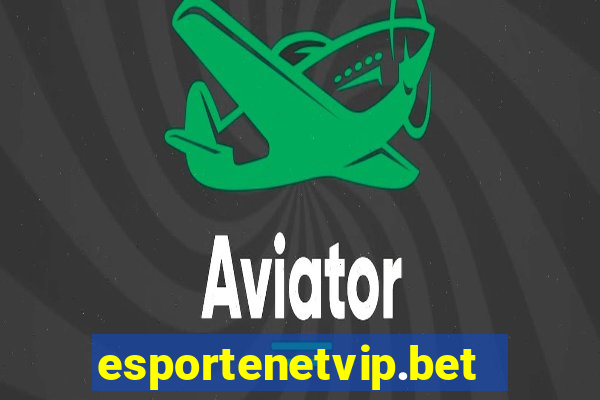 esportenetvip.bet - apostas online